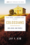 Colossians Bible Study Guide Plus Streaming Video: One Jesus, One People