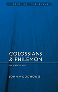 Colossians & Philemon: So Walk in Him