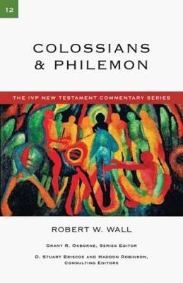 Colossians & Philemon - Wall, Robert W