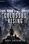 Colossus Rising: A Dark Sci-Fi Epic Fantasy