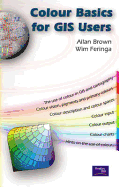 Colour Basics for GIS Users - Brown, Allan
