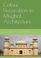 Colour decoration in Mughal architecture