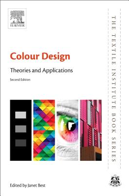 Colour Design: Theories and Applications - Best, Janet (Editor)