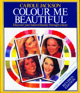 Colour ME Beautiful: Discover Your Natural Beauty through Colour