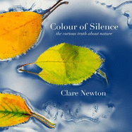 Colour of Silence: the curious truth about nature