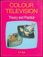 Colour Television: Theory and Practice