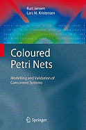 Coloured Petri Nets: Modelling and Validation of Concurrent Systems