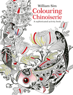 Colouring Chinoiserie: A Sophisticated Activity Book