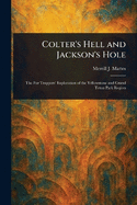 Colter's Hell and Jackson's Hole