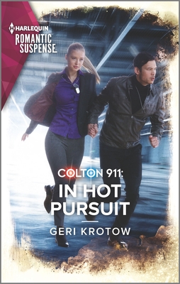 Colton 911: In Hot Pursuit - Krotow, Geri