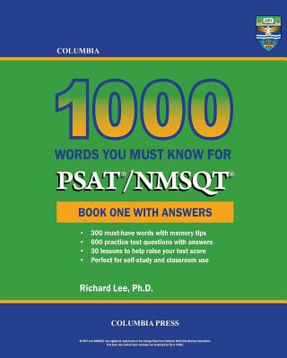 Columbia 1000 Words You Must Know for PSAT/NMSQT: Book One with Answers - Lee, Richard