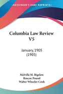 Columbia Law Review V5: January, 1905 (1905)