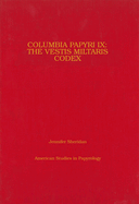 Columbia Papyri IX: The Vestis Militaris Volume 39