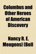 Columbus and Other Heroes of American Discovery;