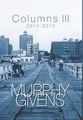 Columns III: 2014 - 2015 - Givens, Murphy