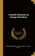 Com?die Humaine; by George Saintsbury