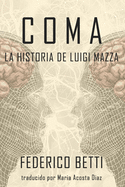 Coma: La Historia de Luigi Mazza