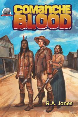 Comanche Blood - Jones, R A