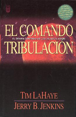 Comando Tribulacin, El: Tribulation Force: Left Behind Series #2 - LaHaye, Tim, Dr., and Jenkins, Jerry B