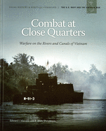 Combat at Close Quarters: Warfare on the Rivers and Canals of Vietnam: Warfare on the Rivers and Canals of Vietnam