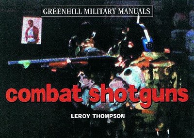 Combat Shotguns - Thompson, Leroy