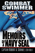 Combat Swimmer: Memories of a Navy Seal