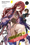 Combatants Will Be Dispatched!, Vol. 3 (Light Novel): Volume 3