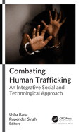 Combating Human Trafficking: An Integrative Social and Technological Approach