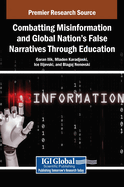 Combatting Misinformation and Global Nation's False Narratives Through Education