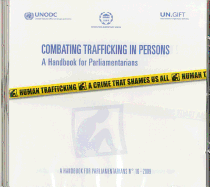 Combatting Trafficking in Persons: A Handbook for Parliamentarians