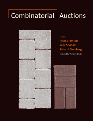 Combinatorial Auctions - Cramton, Peter (Editor), and Shoham, Yoav (Editor), and Steinberg, Richard (Editor)