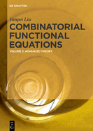 Combinatorial Functional Equations: Advanced Theory