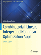 Combinatorial, Linear, Integer and Nonlinear Optimization Apps: COLINA Grande