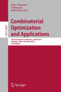 Combinatorial Optimization and Applications: 7th International Conference, COCOA 2013, Chengdu, China, December 12-14, 2013, Proceedings - Widmayer, Peter (Editor), and Xu, Yinfeng (Editor), and Zhu, Binhai (Editor)