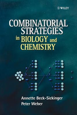 Combinatorial Strategies in Biology and Chemistry - Beck-Sickinger, Annette, and Weber, Peter