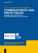 Combinatorics and Finite Fields: Difference Sets, Polynomials, Pseudorandomness and Applications