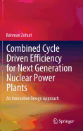 Combined Cycle Driven Efficiency for Next Generation Nuclear Power Plants: An Innovative Design Approach