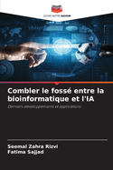 Combler le foss? entre la bioinformatique et l'IA