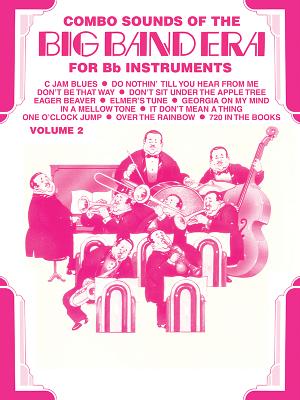 Combo Sounds of the Big Band Era, Vol 2: B-Flat Instruments - Bullock, Jack