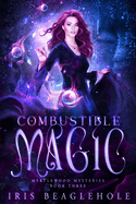 Combustible Magic: Myrtlewood Mysteries Book three