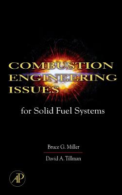 Combustion Engineering Issues for Solid Fuel Systems - Miller, Bruce G, M.S, and Tillman, David