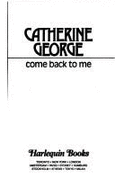 Come Back to Me - George, Catherine