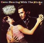 Come Dancing with the Kinks: The Best of the Kinks 1977-1986 [Koch 2004]