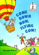 Come Down Now, Flying Cow! - Roland, Timothy