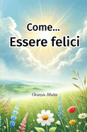 come... Essere felici