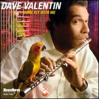 Come Fly with Me - Dave Valentin