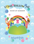 Come Follow Me Book of Mormon Study Guide for Kids: Visual Study Journal For Primary Kids and Visual Learners; 110 Pages, Large 8x11 size, Study Prompts and Questions