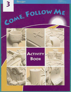 Come, Follow Me: Grade 3: Activity Book