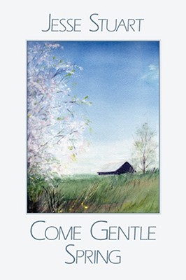 Come Gentle Spring - Stuart, Jesse