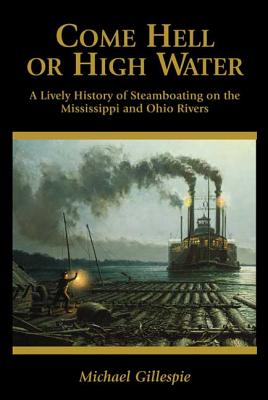 Come Hell or High Water - Gillespie, Michael